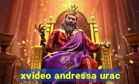 xvideo andressa urac